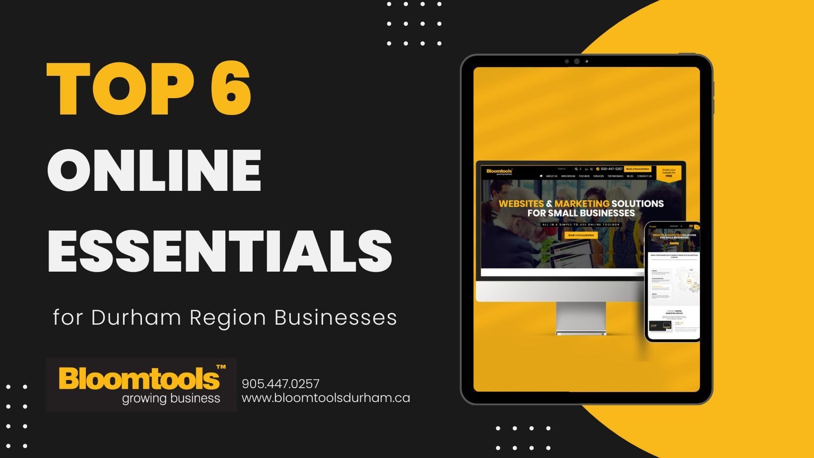 Top 6 Online Essentials for Durham Region Businesses Top 6 Online Essentials for Durham Region Businesses